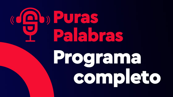 Programa Completo de Puras Palabras del 19/11/2023 — Programas completos — Puras Palabras | El Espectador 810